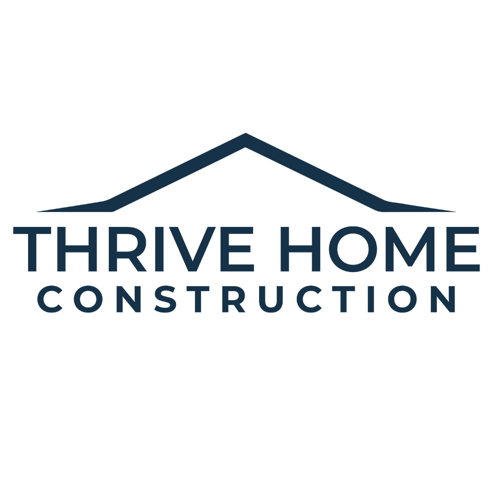 Thrive Home Construction